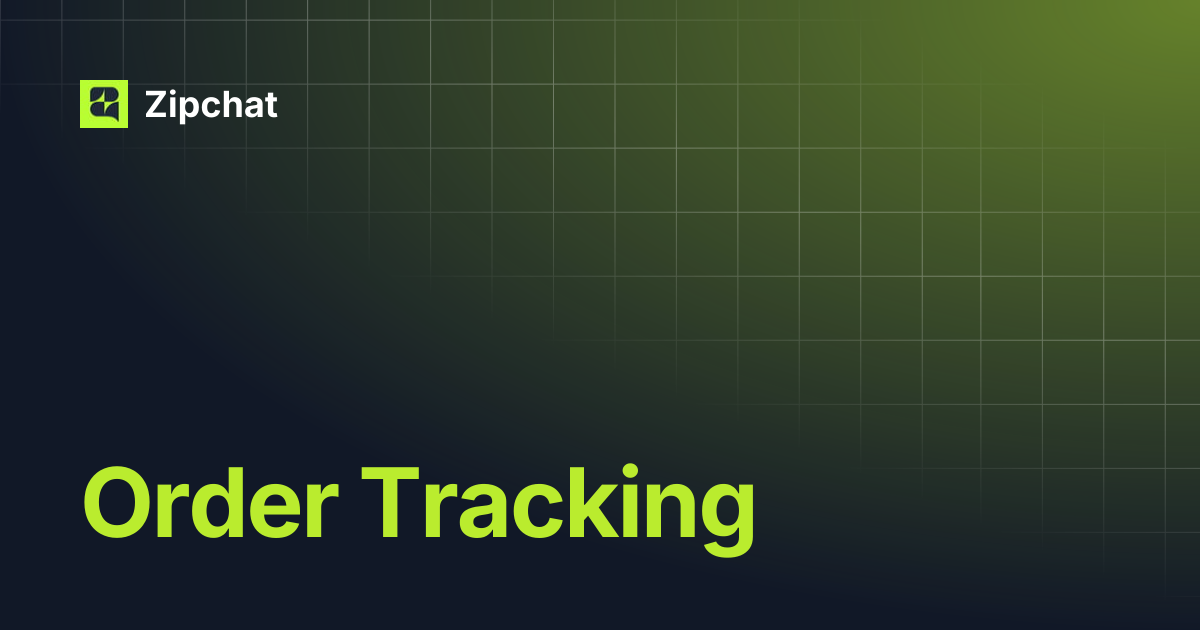 Order Tracking | Zipchat